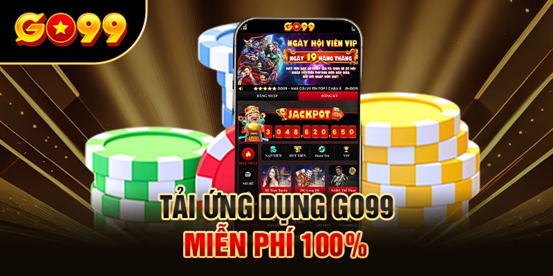 Tải ngay app GO99 nhà cái về máy