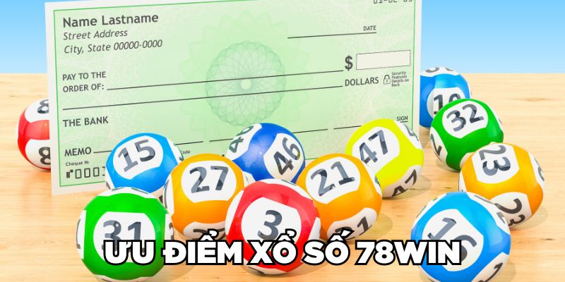 Ưu điểm Xổ số 78win