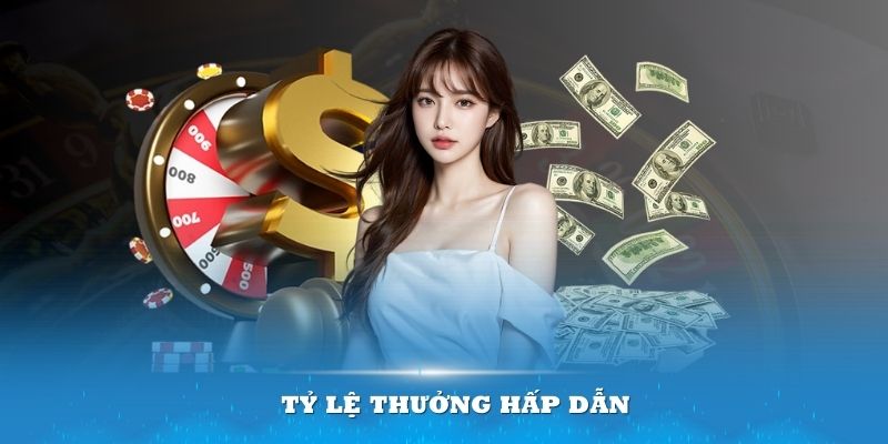 Tỷ lệ thưởng khi tham gia tại đây cao hơn so với những đơn vị khác