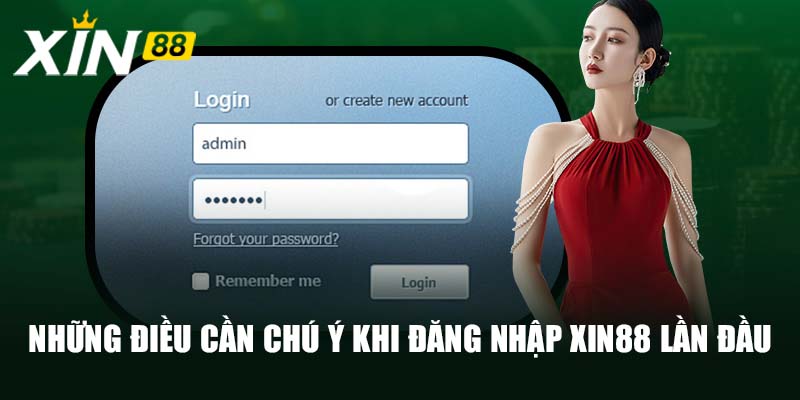 Những điều cần chú ý khi đăng nhập Xin88 lần đầu