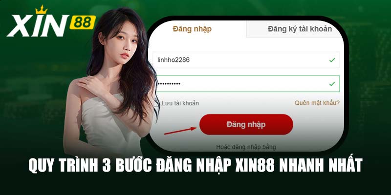 Quy trình 3 bước đăng nhập Xin88 nhanh nhất